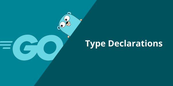 #9: Type Declarations - Belajar Golang Dari Dasar