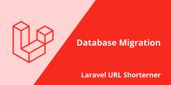 #2: Database Migration & Model - Laravel URL Shorterner