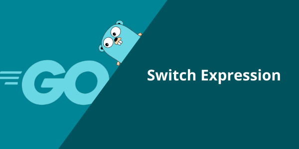 #17: Switch Expression - Belajar Golang Dari Dasar