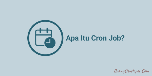Apa Itu Cron Job?